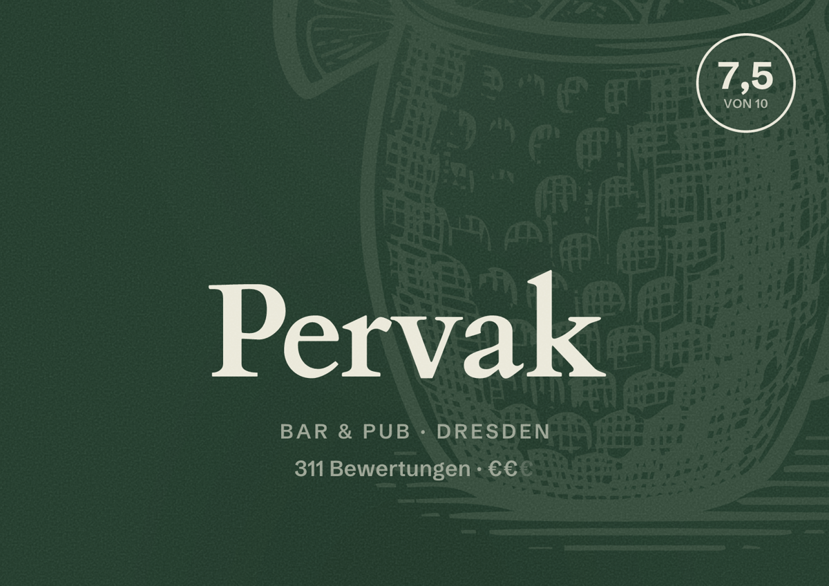 Illustriertes Poster von Pervak, Bar & Pub in Dresden: Bewertung 7,5 von 10 aus 311 Bewertungen, Preisniveau €€