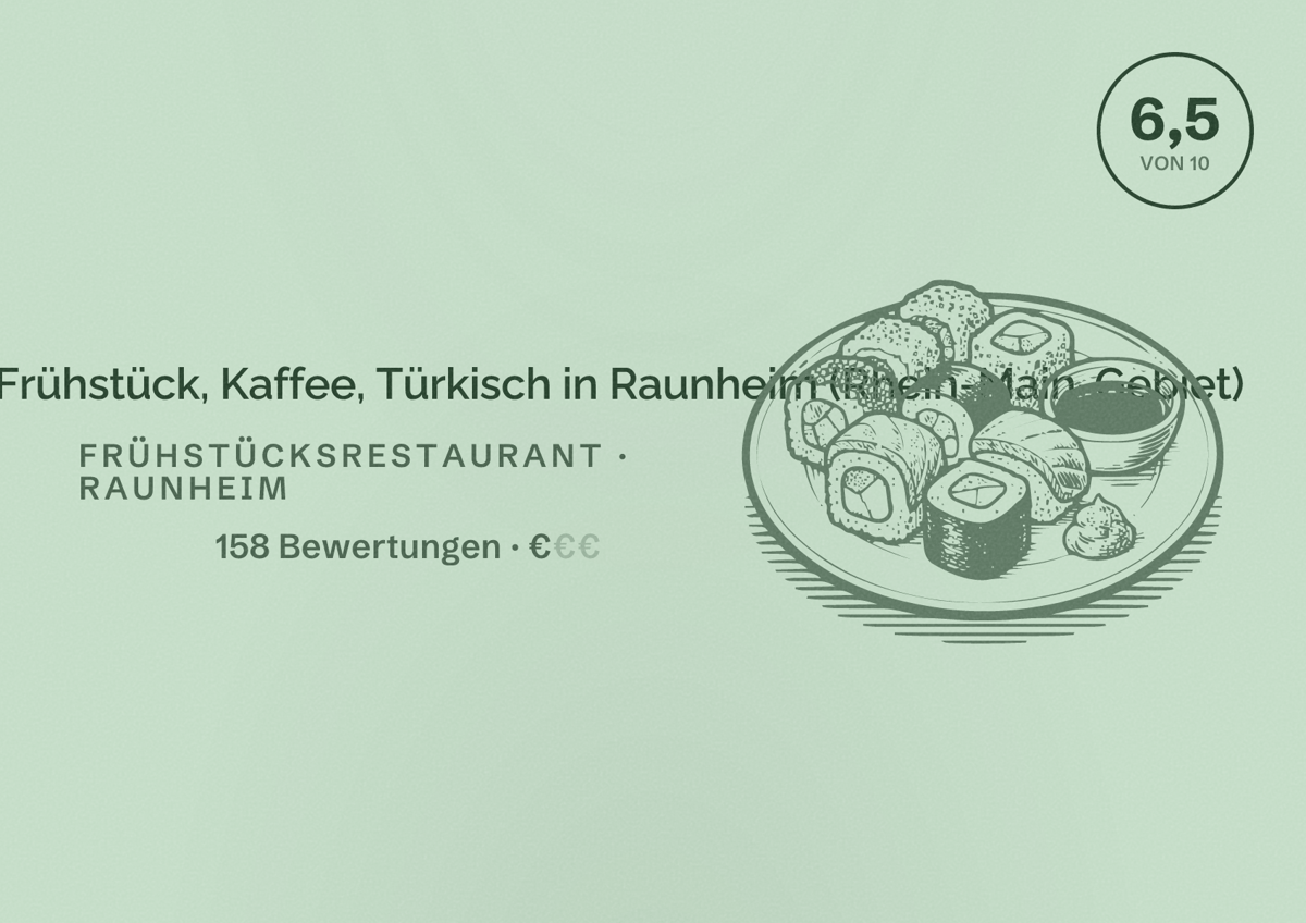 Illustriertes Poster von Pervin Ablanın Yeri | Frühstück, Kaffee, Türkisch in Raunheim (Rhein-Main-Gebiet), Frühstücksrestaurant in Raunheim: Bewertung 6,5 von 10 aus 158 Bewertungen, Preisniveau €