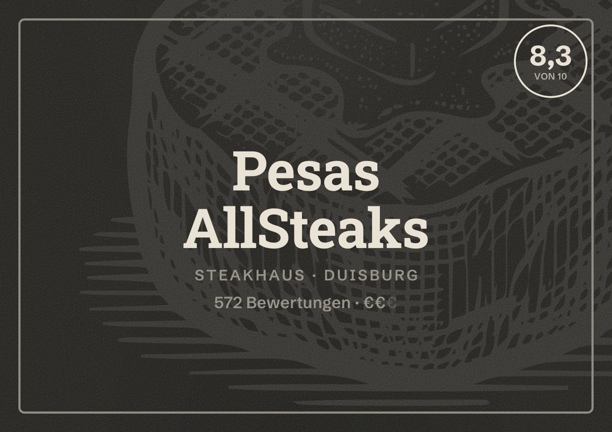 Illustriertes Poster von Pesas AllSteaks, Steakhaus in Duisburg: Bewertung 8,3 von 10 aus 572 Bewertungen, Preisniveau €€