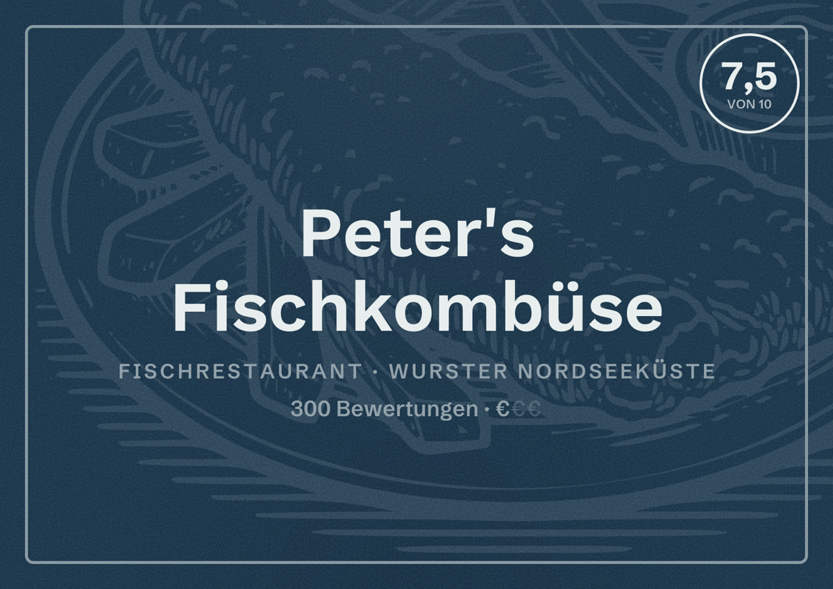 Illustriertes Poster von Peter's Fischkombüse, Fischrestaurant in Wurster Nordseeküste: Bewertung 7,5 von 10 aus 300 Bewertungen, Preisniveau €