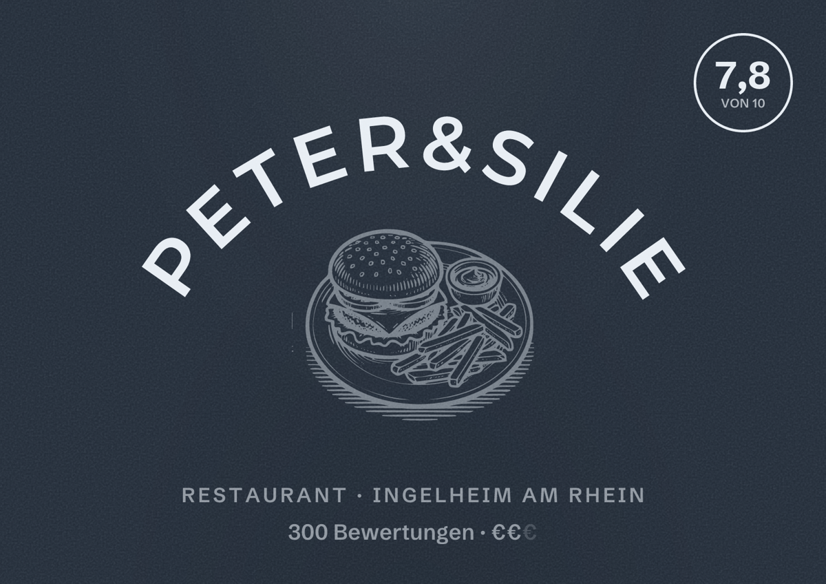 Illustriertes Poster von PETER&Silie, Restaurant in Ingelheim am Rhein: Bewertung 7,8 von 10 aus 300 Bewertungen, Preisniveau €€