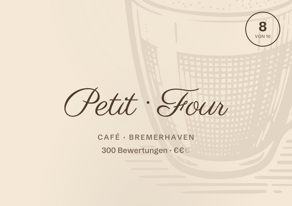 Illustriertes Poster von Petit Four, Café in Bremerhaven: Bewertung 8 von 10 aus 300 Bewertungen, Preisniveau €€