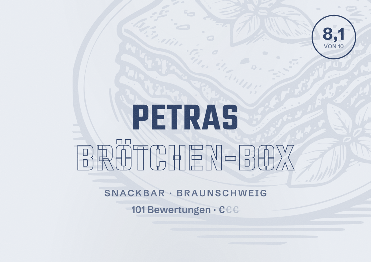 Illustriertes Poster von Petras Brötchen-Box, Snackbar in Braunschweig: Bewertung 8,1 von 10 aus 101 Bewertungen, Preisniveau €