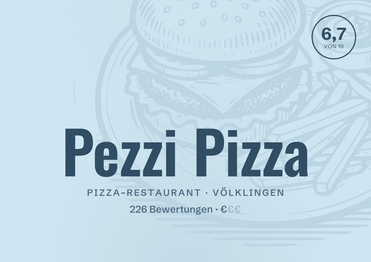 Illustriertes Poster von Pezzi Pizza, Pizza-Restaurant in Völklingen: Bewertung 6,7 von 10 aus 226 Bewertungen, Preisniveau €