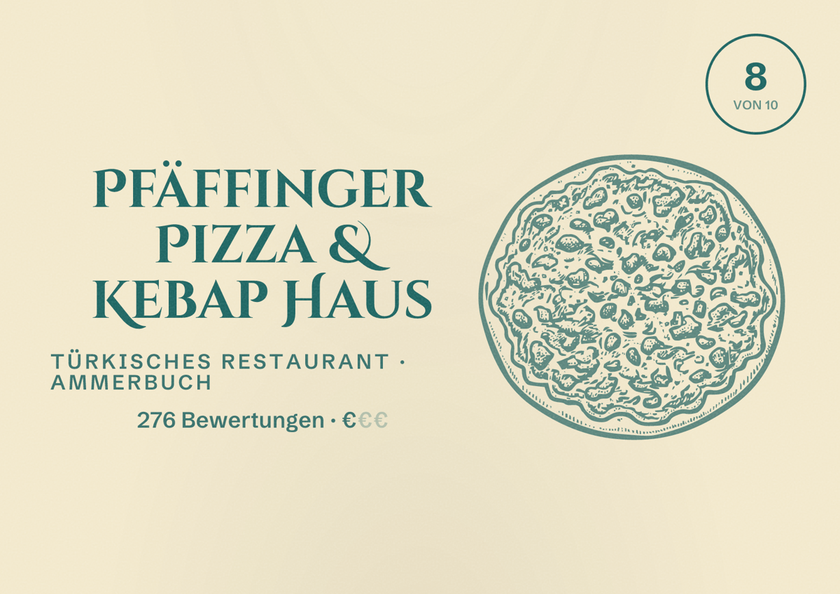 Illustriertes Poster von Pfäffinger Pizza & Kebap Haus, Türkisches Restaurant in Ammerbuch: Bewertung 8 von 10 aus 276 Bewertungen, Preisniveau €