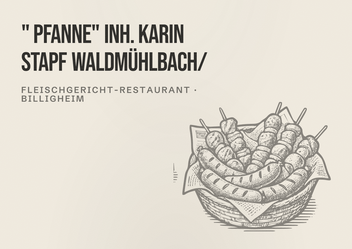 Illustriertes Poster von " Pfanne" Inh. Karin Stapf Waldmühlbach/, Fleischgericht-Restaurant in Billigheim