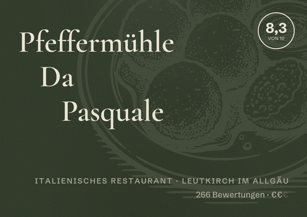 Illustriertes Poster von Pfeffermühle Da Pasquale, Italienisches Restaurant in Leutkirch im Allgäu: Bewertung 8,3 von 10 aus 266 Bewertungen, Preisniveau €€