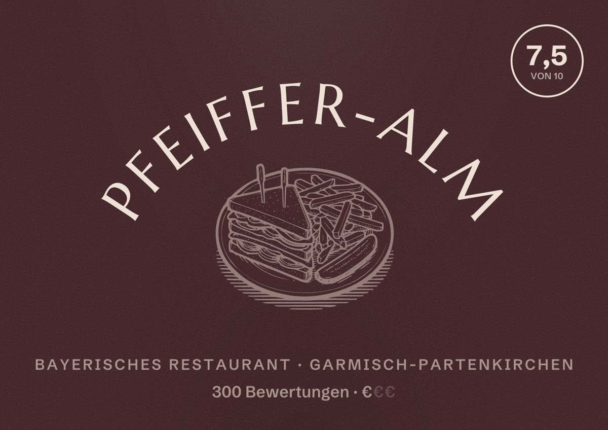 Illustriertes Poster von Pfeiffer-Alm, Bayerisches Restaurant in Garmisch-Partenkirchen: Bewertung 7,5 von 10 aus 300 Bewertungen, Preisniveau €