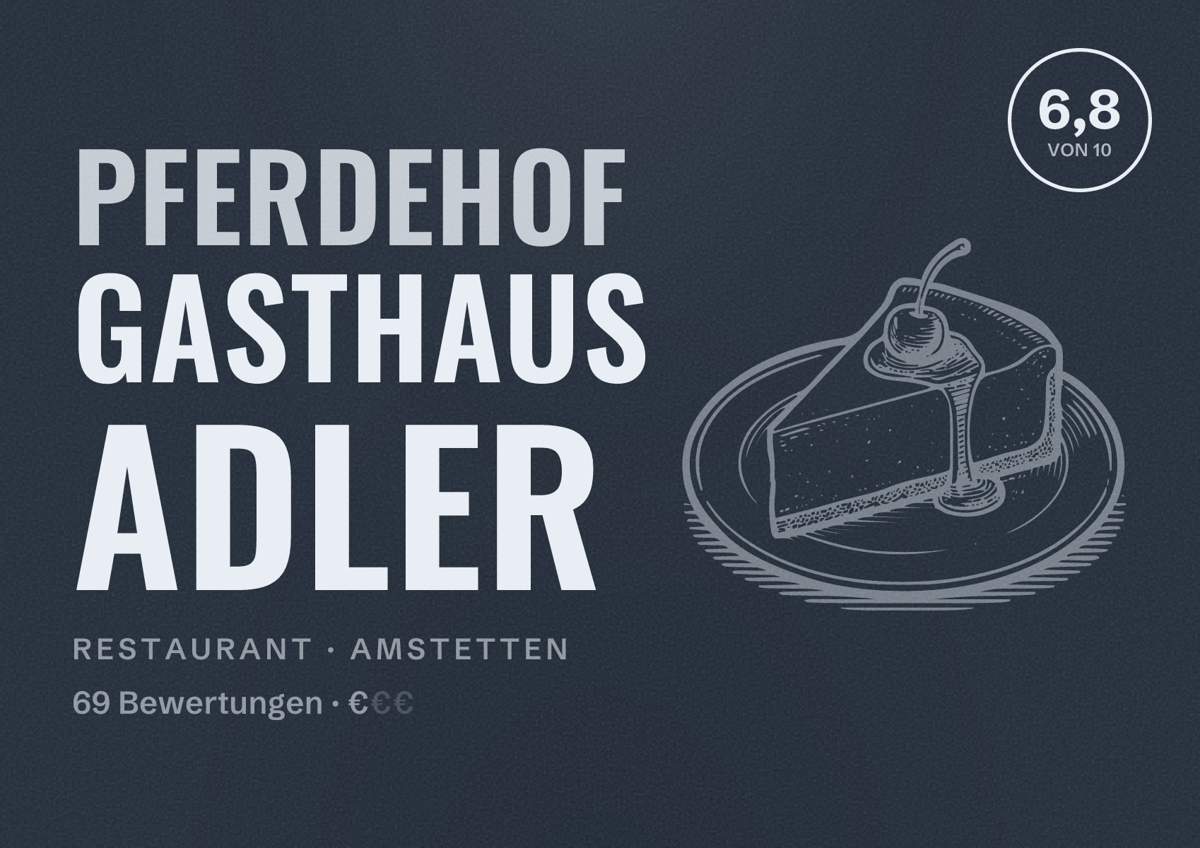 Illustriertes Poster von Pferdehof Gasthaus Adler, Restaurant in Amstetten: Bewertung 6,8 von 10 aus 69 Bewertungen, Preisniveau €