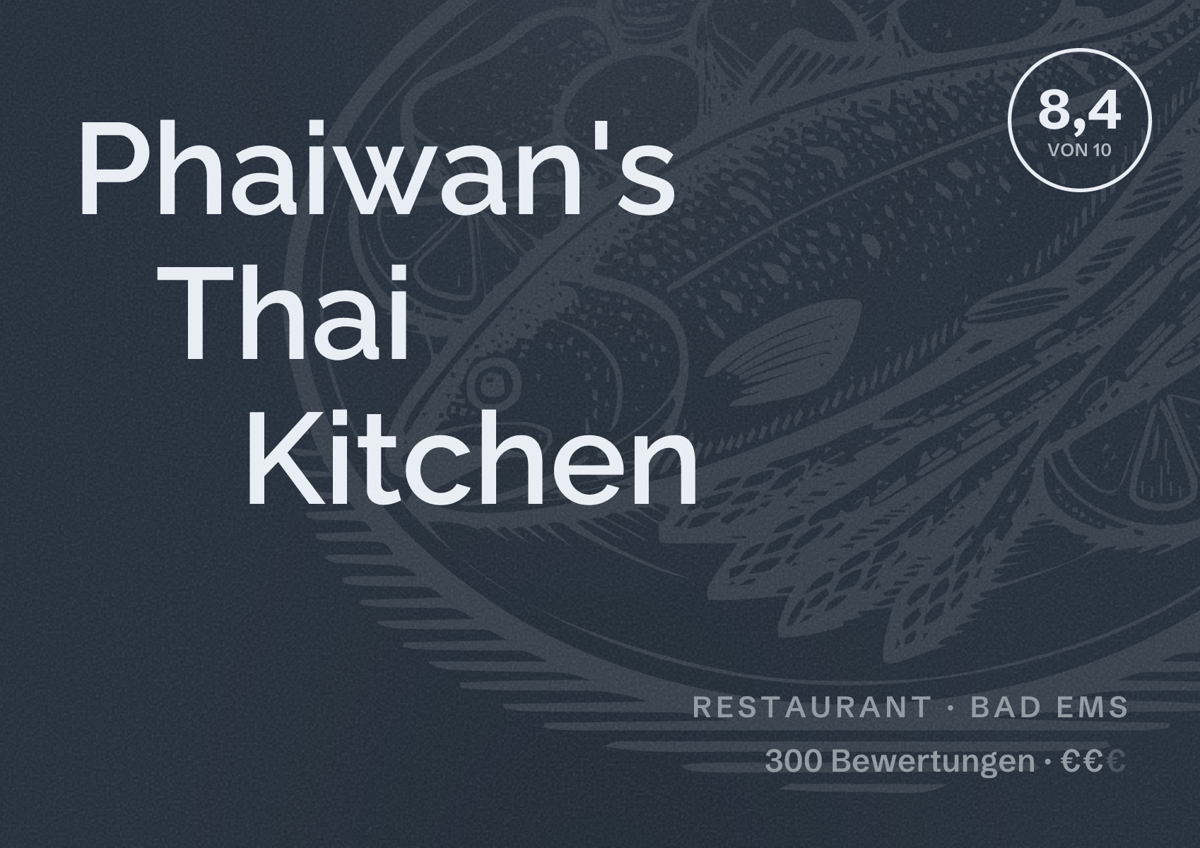 Illustriertes Poster von Phaiwan's Thai Kitchen, Restaurant in Bad Ems: Bewertung 8,4 von 10 aus 300 Bewertungen, Preisniveau €€