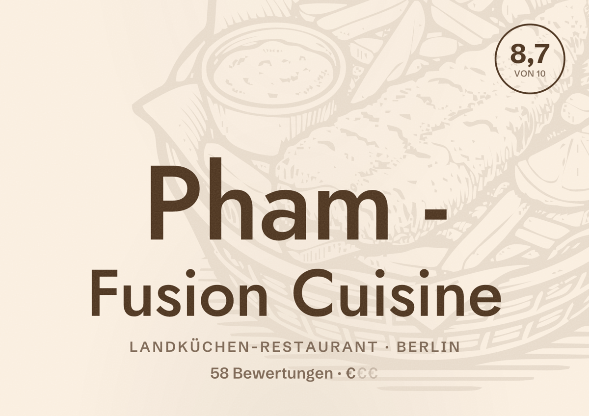 Illustriertes Poster von Pham - Fusion Cuisine, Landküchen-Restaurant in Berlin: Bewertung 8,7 von 10 aus 58 Bewertungen, Preisniveau €