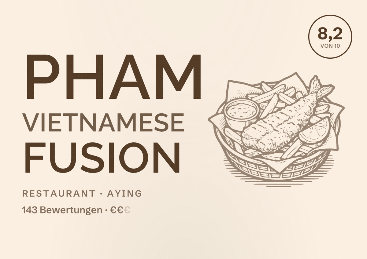 Illustriertes Poster von Pham Vietnamese Fusion, Restaurant in Aying: Bewertung 8,2 von 10 aus 143 Bewertungen, Preisniveau €€