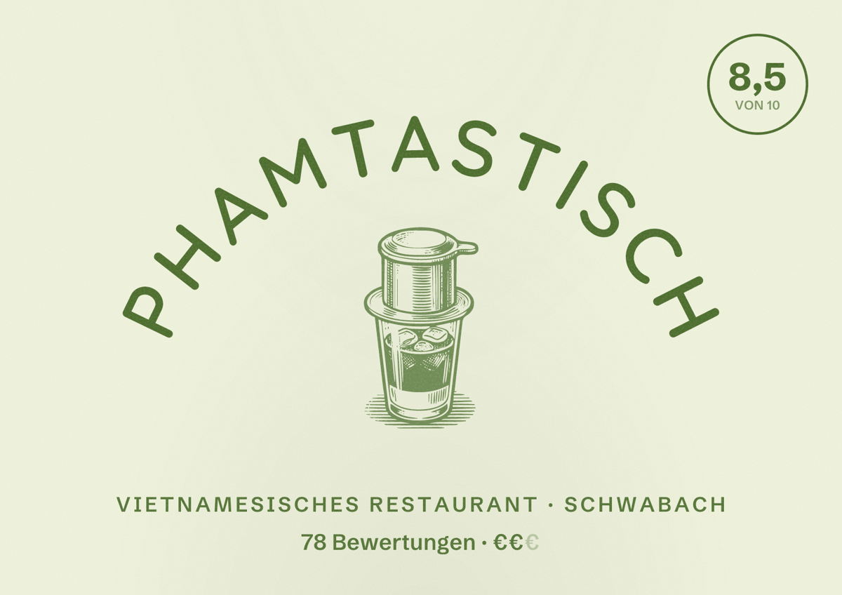 Illustriertes Poster von Phamtastisch, Vietnamesisches Restaurant in Schwabach: Bewertung 8,5 von 10 aus 78 Bewertungen, Preisniveau €€
