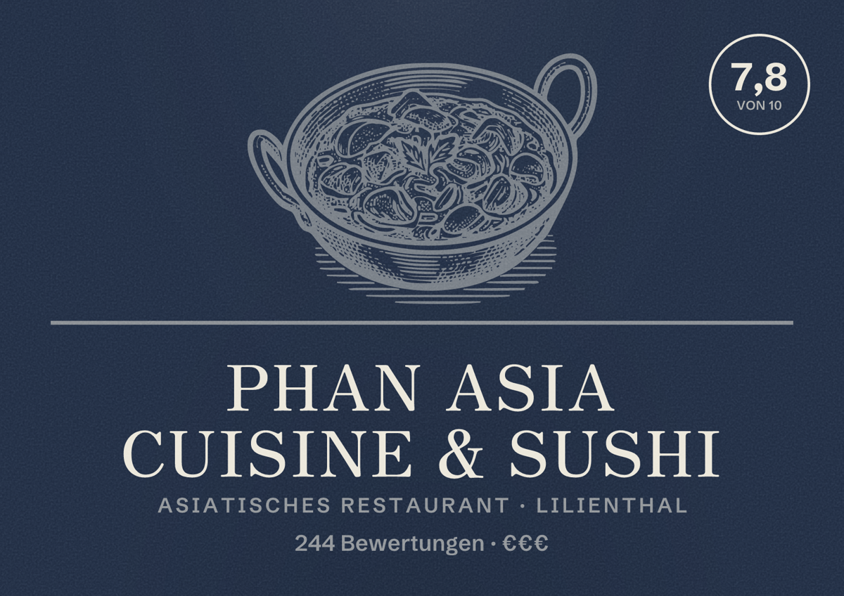Illustriertes Poster von PHAN Asia Cuisine & Sushi, Asiatisches Restaurant in Lilienthal: Bewertung 7,8 von 10 aus 244 Bewertungen, Preisniveau €€€