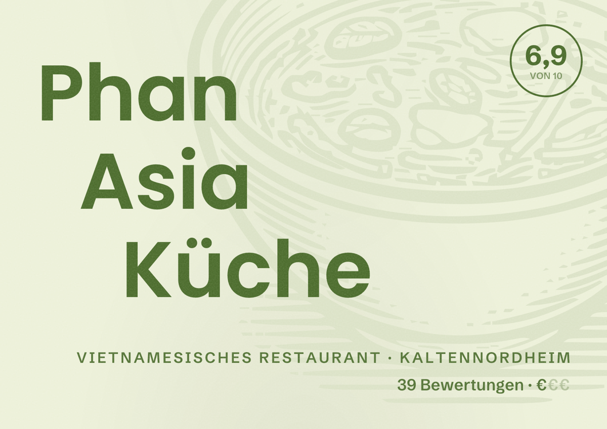 Illustriertes Poster von Phan Asia Küche, Vietnamesisches Restaurant in Kaltennordheim: Bewertung 6,9 von 10 aus 39 Bewertungen, Preisniveau €