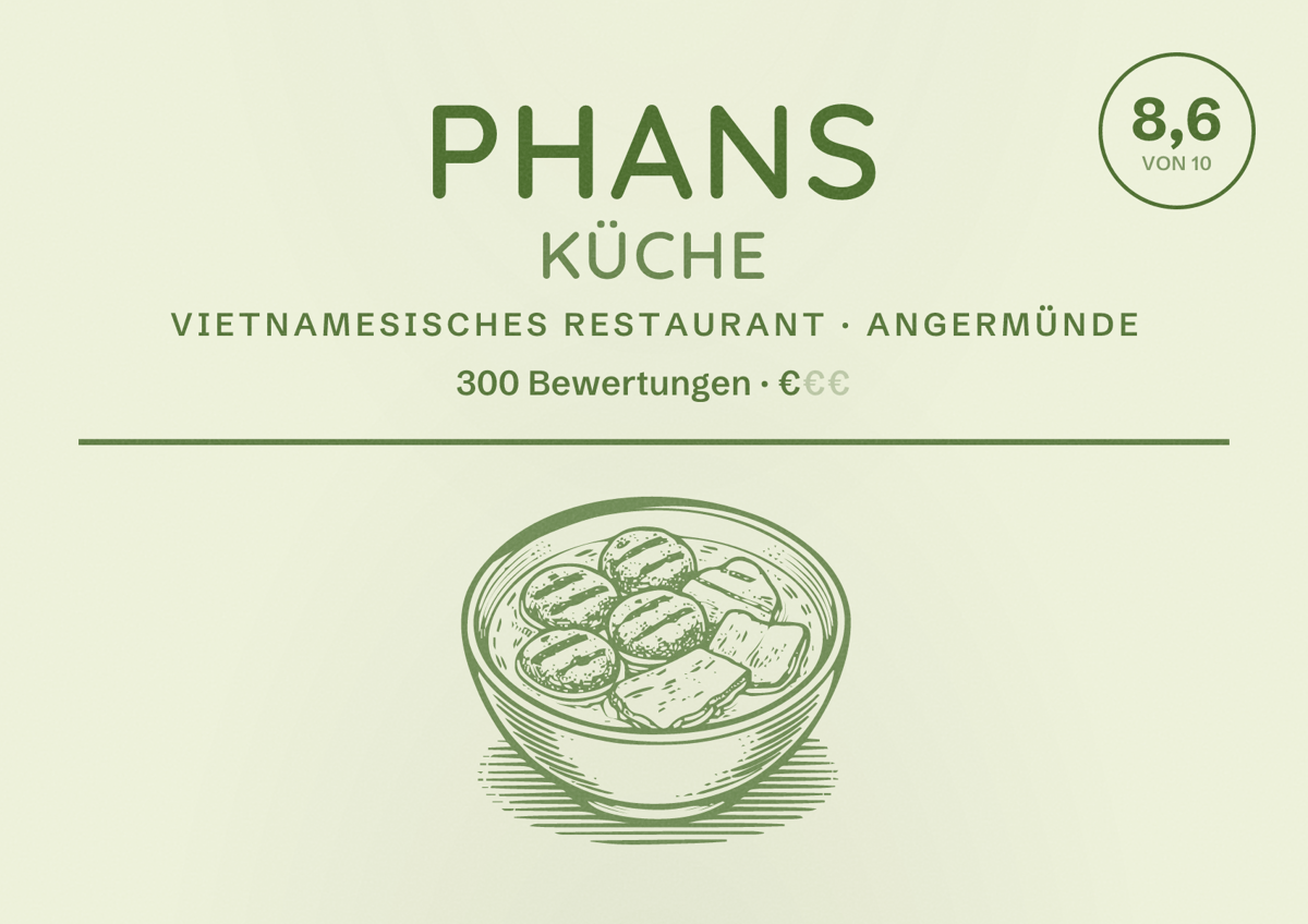 Illustriertes Poster von Phans Küche, Vietnamesisches Restaurant in Angermünde: Bewertung 8,6 von 10 aus 300 Bewertungen, Preisniveau €