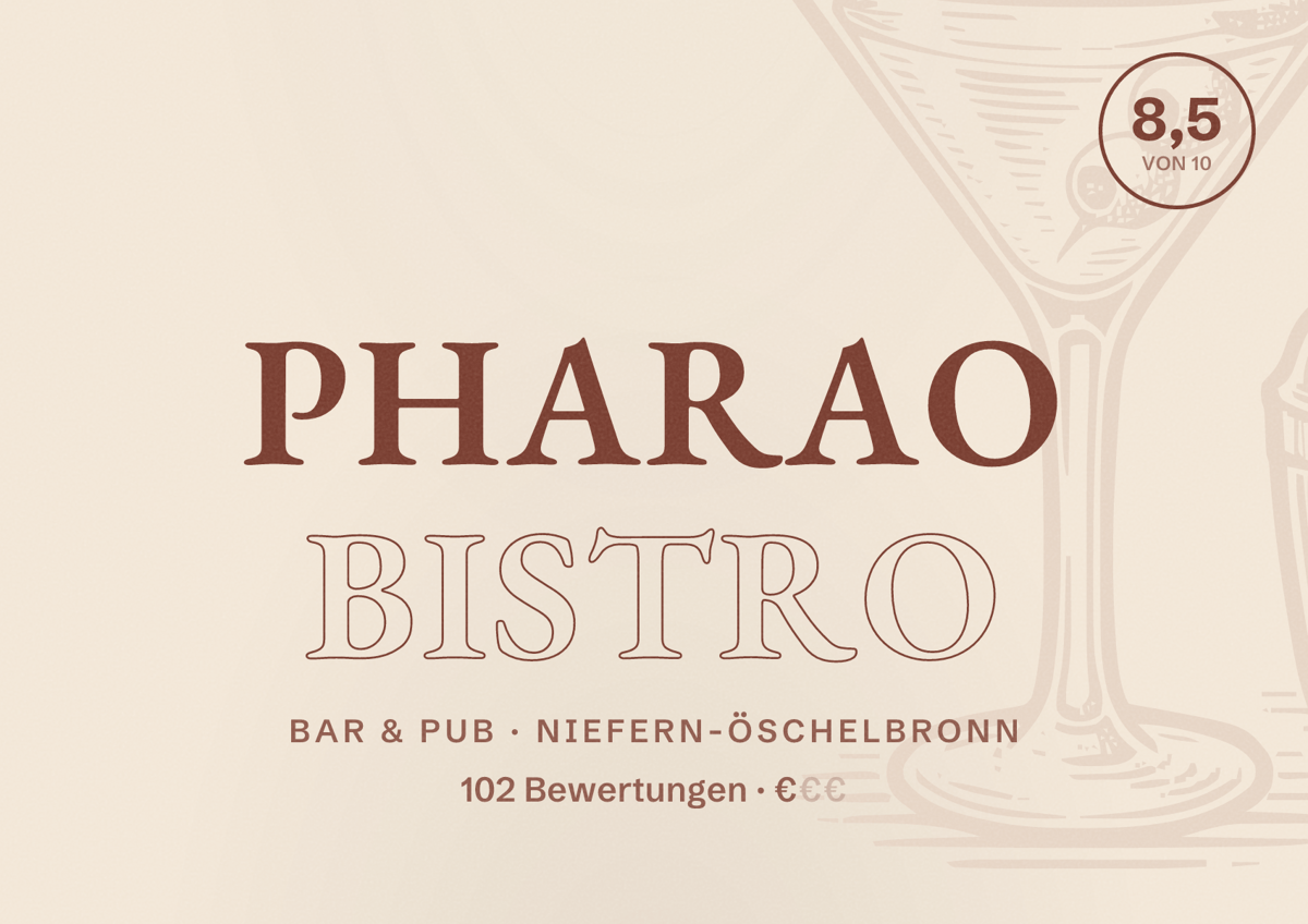 Illustriertes Poster von Pharao Bistro, Bar & Pub in Niefern-Öschelbronn: Bewertung 8,5 von 10 aus 102 Bewertungen, Preisniveau €
