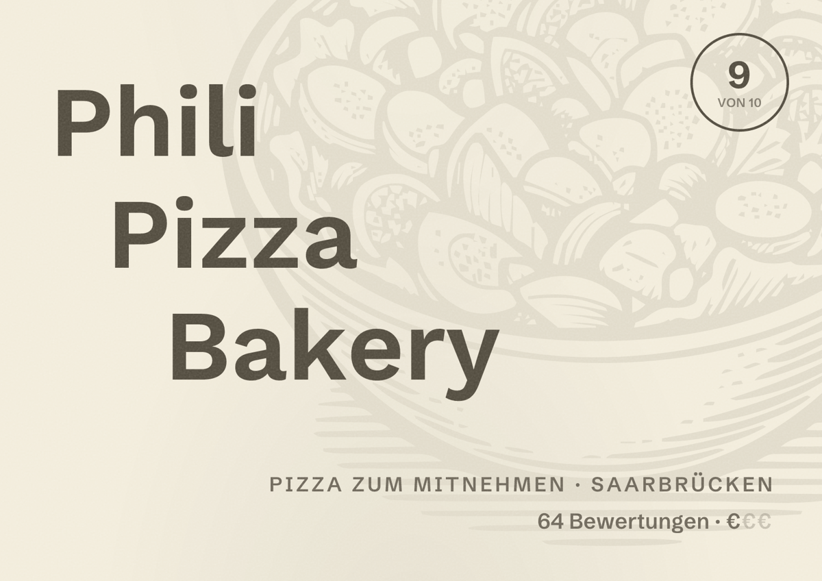 Illustriertes Poster von Phili Pizza Bakery, Pizza zum Mitnehmen in Saarbrücken: Bewertung 9,0 von 10 aus 64 Bewertungen, Preisniveau €