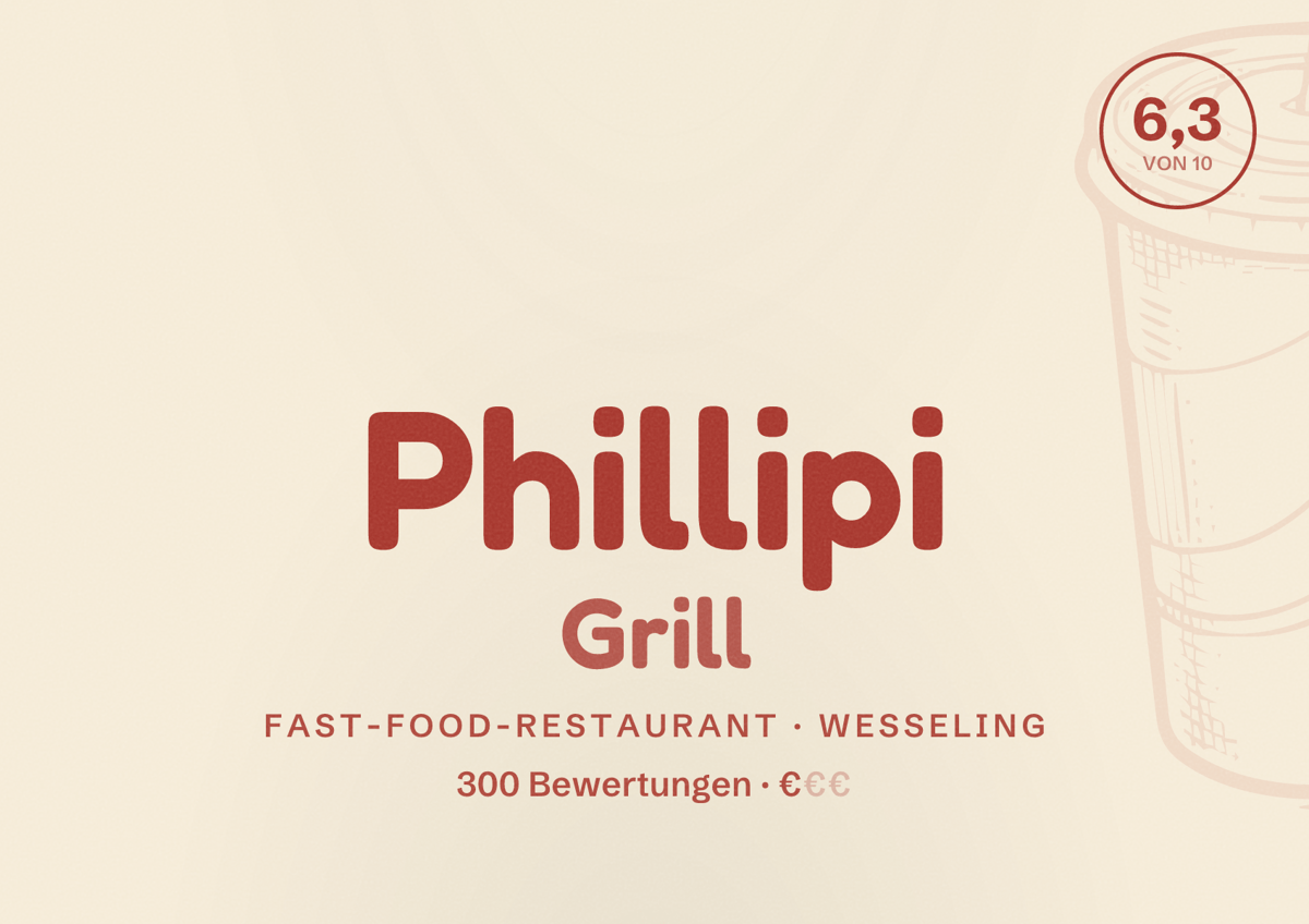 Illustriertes Poster von Phillipi Grill, Fast-Food-Restaurant in Wesseling: Bewertung 6,3 von 10 aus 300 Bewertungen, Preisniveau €