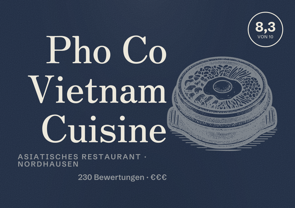 Illustriertes Poster von Pho Co Vietnam Cuisine, Asiatisches Restaurant in Nordhausen: Bewertung 8,3 von 10 aus 230 Bewertungen, Preisniveau €€€