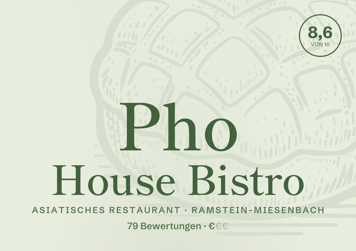 Illustriertes Poster von Pho House Bistro, Asiatisches Restaurant in Ramstein-Miesenbach: Bewertung 8,6 von 10 aus 79 Bewertungen, Preisniveau €