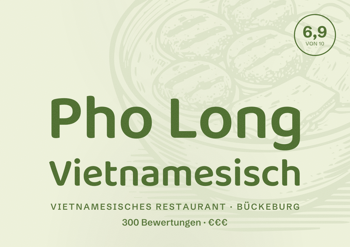Illustriertes Poster von Pho Long Vietnamesisch, Vietnamesisches Restaurant in Bückeburg: Bewertung 6,9 von 10 aus 300 Bewertungen, Preisniveau €€€