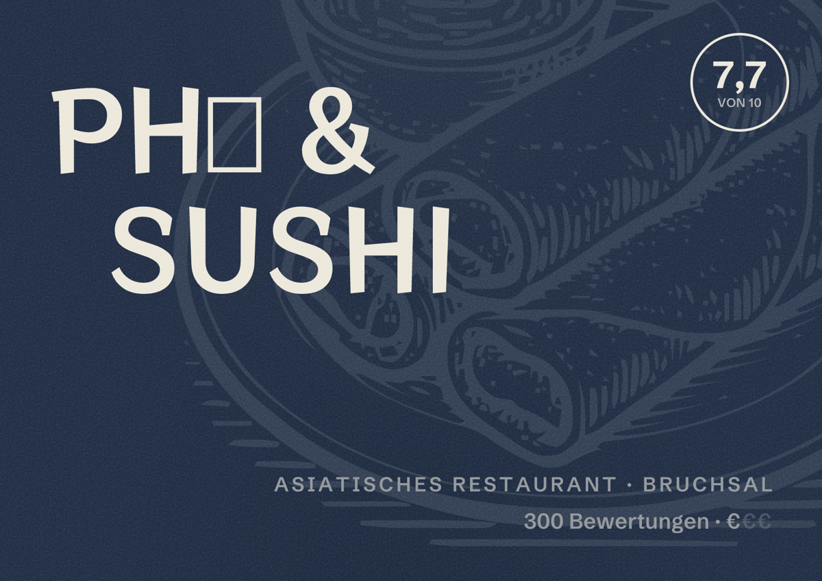 Illustriertes Poster von PHỞ & SUSHI, Asiatisches Restaurant in Bruchsal: Bewertung 7,7 von 10 aus 300 Bewertungen, Preisniveau €