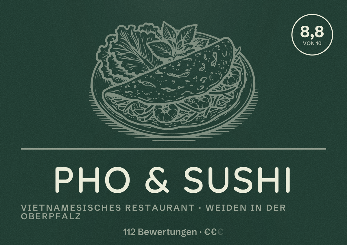 Illustriertes Poster von PHO & SUSHI, Vietnamesisches Restaurant in Weiden in der Oberpfalz: Bewertung 8,8 von 10 aus 112 Bewertungen, Preisniveau €€