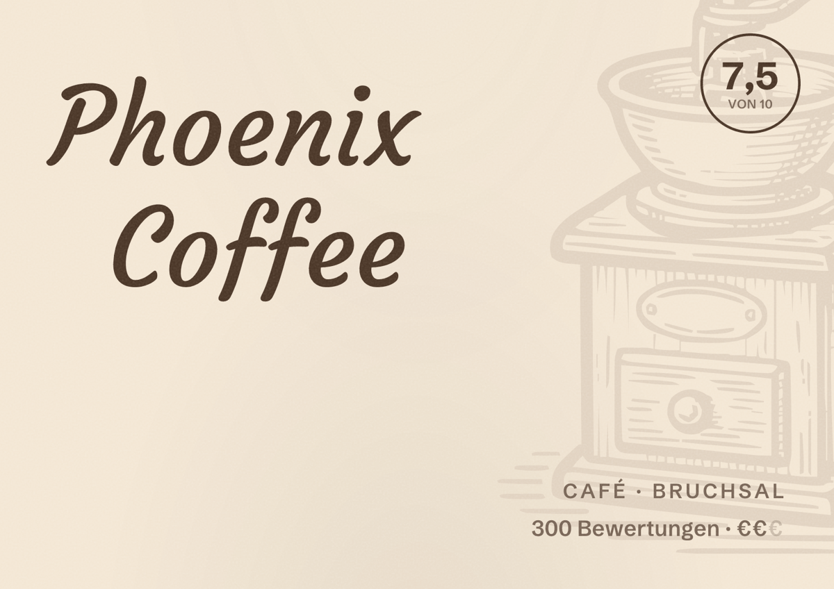Illustriertes Poster von Phoenix Coffee, Café in Bruchsal: Bewertung 7,5 von 10 aus 300 Bewertungen, Preisniveau €€