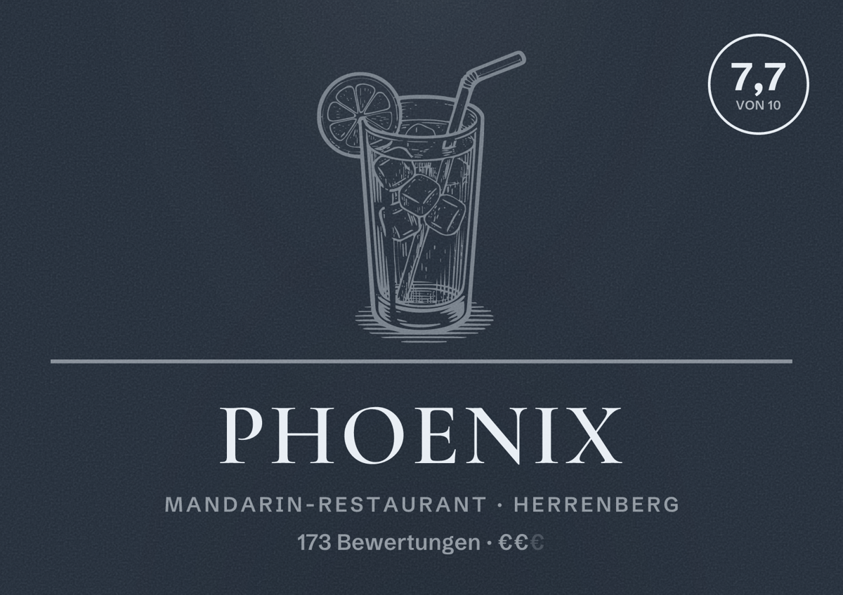Illustriertes Poster von PHOENIX, Mandarin-Restaurant in Herrenberg: Bewertung 7,7 von 10 aus 173 Bewertungen, Preisniveau €€
