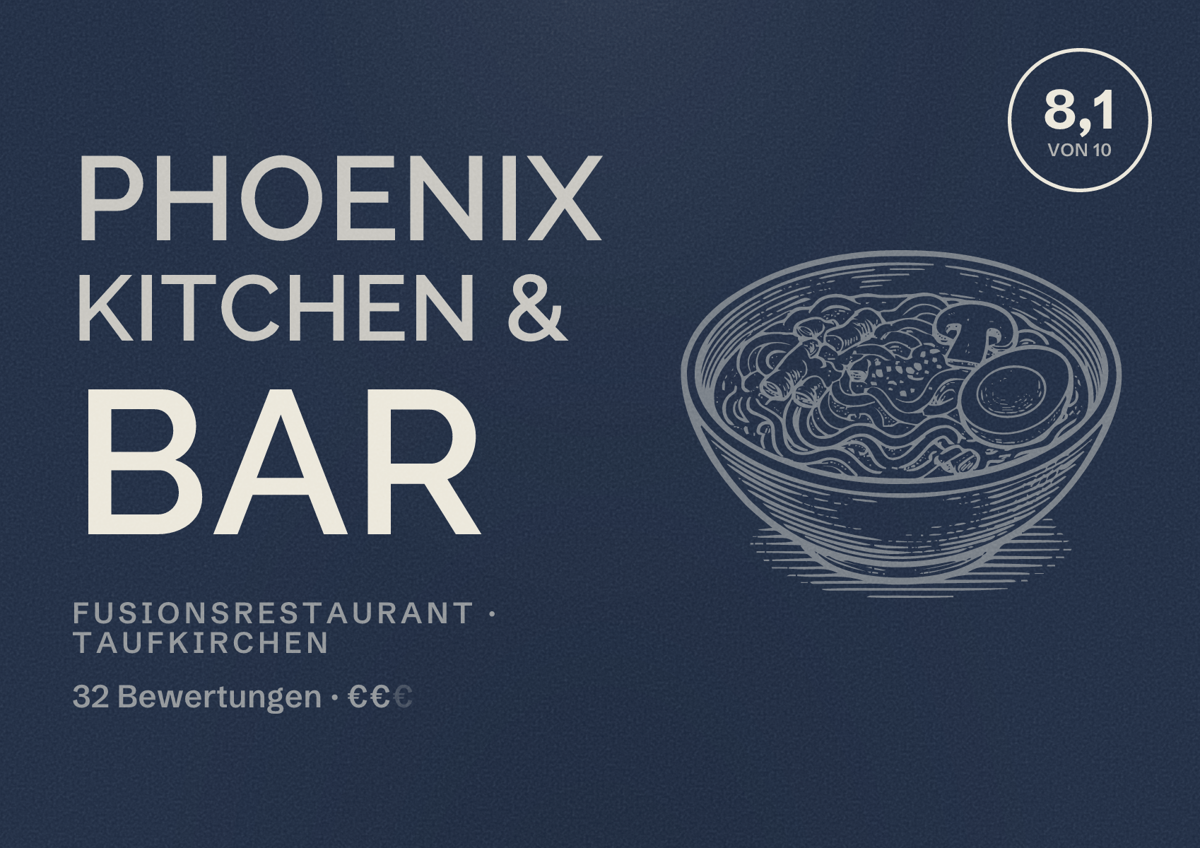 Illustriertes Poster von Phoenix Kitchen & Bar, Fusionsrestaurant in Taufkirchen: Bewertung 8,1 von 10 aus 32 Bewertungen, Preisniveau €€