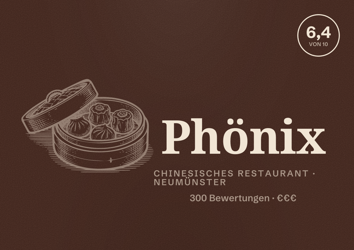 Illustriertes Poster von Phönix, Chinesisches Restaurant in Neumünster: Bewertung 6,4 von 10 aus 300 Bewertungen, Preisniveau €€€