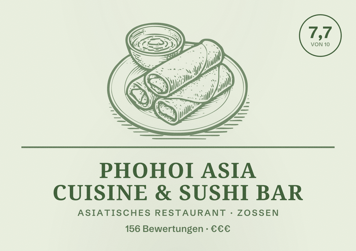 Illustriertes Poster von PhoHoi Asia Cuisine & Sushi Bar, Asiatisches Restaurant in Zossen: Bewertung 7,7 von 10 aus 156 Bewertungen, Preisniveau €€€