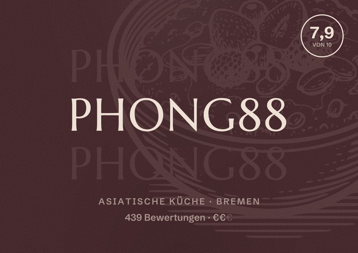 Illustriertes Poster von PHONG88, Asiatische Küche in Bremen: Bewertung 7,9 von 10 aus 439 Bewertungen, Preisniveau €€