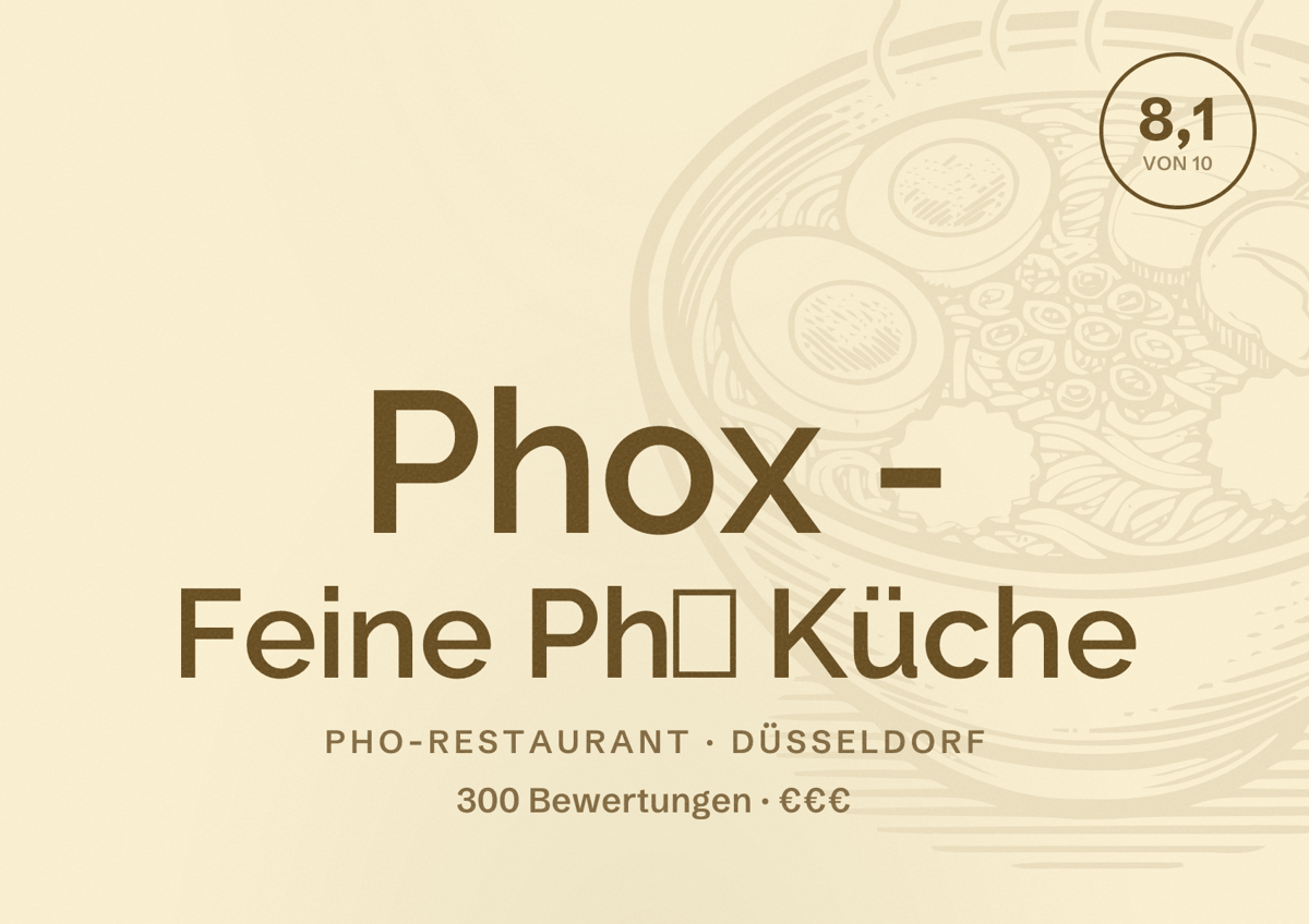 Illustriertes Poster von Phox - Feine Phớ Küche, Pho-Restaurant in Düsseldorf: Bewertung 8,1 von 10 aus 300 Bewertungen, Preisniveau €€€
