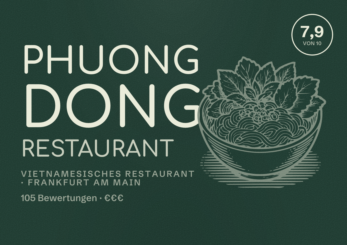 Illustriertes Poster von Phuong Dong Restaurant, Vietnamesisches Restaurant in Frankfurt am Main: Bewertung 7,9 von 10 aus 105 Bewertungen, Preisniveau €€€