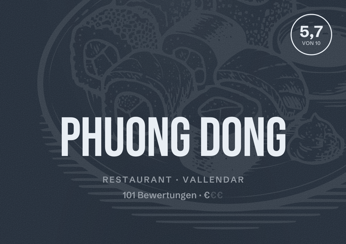 Illustriertes Poster von Phuong Dong, Restaurant in Vallendar: Bewertung 5,7 von 10 aus 101 Bewertungen, Preisniveau €