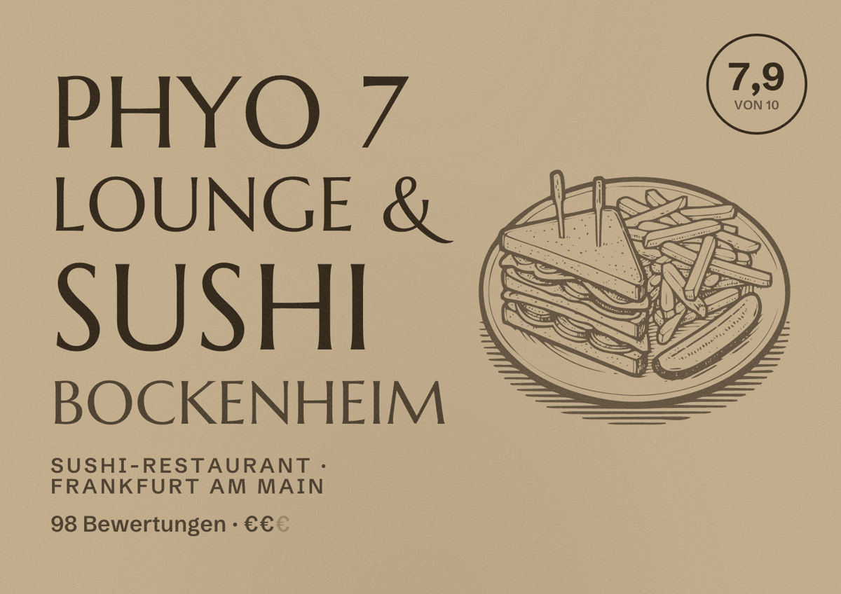 Illustriertes Poster von Phyo 7 Lounge & Sushi Bockenheim, Sushi-Restaurant in Frankfurt am Main: Bewertung 7,9 von 10 aus 98 Bewertungen, Preisniveau €€