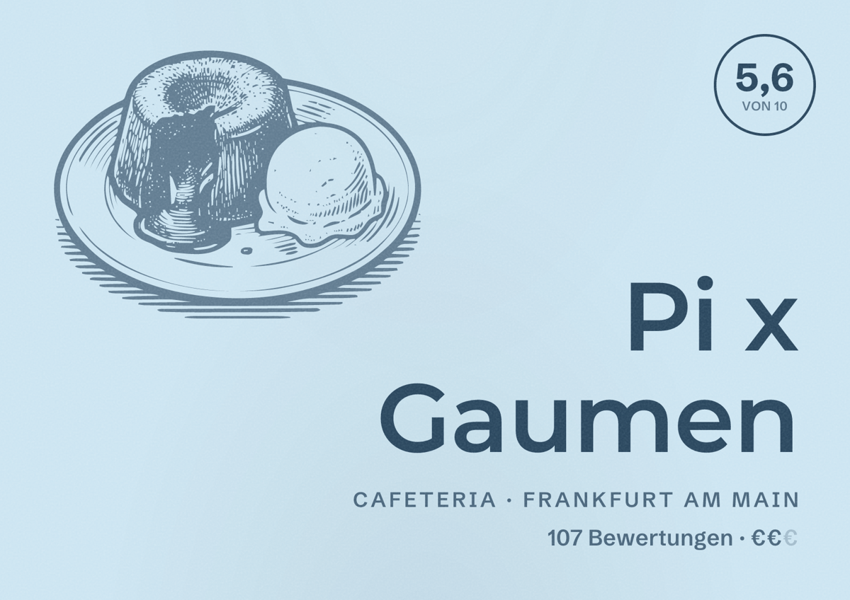 Illustriertes Poster von Pi x Gaumen, Cafeteria in Frankfurt am Main: Bewertung 5,6 von 10 aus 107 Bewertungen, Preisniveau €€