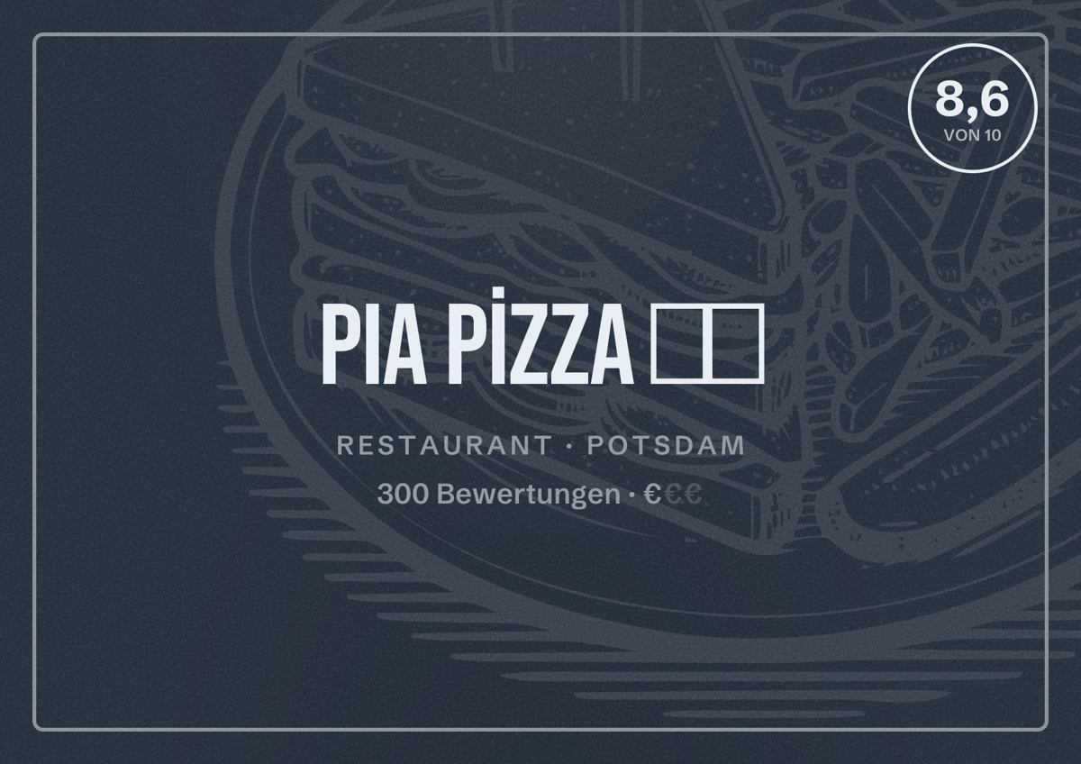 Illustriertes Poster von PiA PİZZA 🍕🍝, Restaurant in Potsdam: Bewertung 8,6 von 10 aus 300 Bewertungen, Preisniveau €