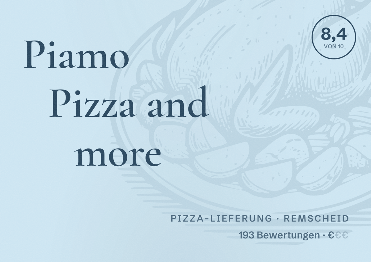 Illustriertes Poster von Piamo Pizza and more, Pizza-Lieferung in Remscheid: Bewertung 8,4 von 10 aus 193 Bewertungen, Preisniveau €