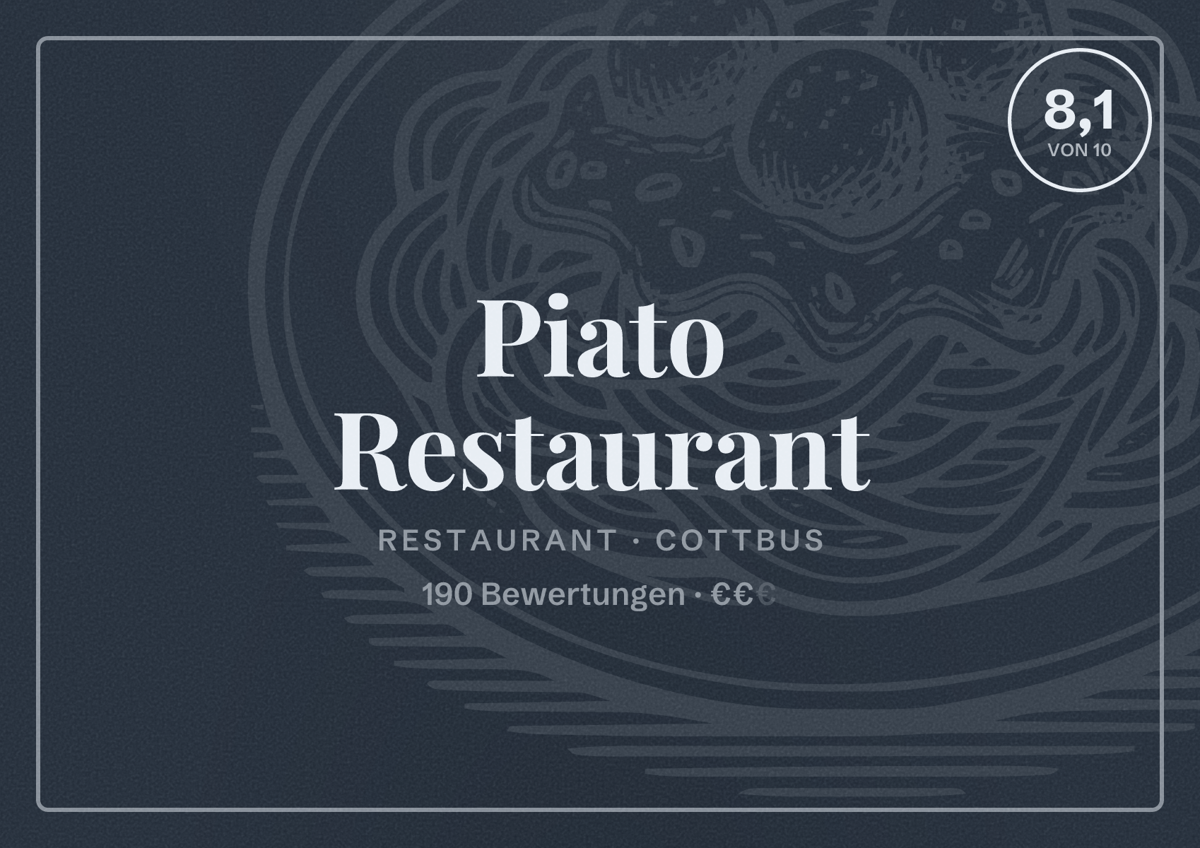 Illustriertes Poster von Piato Restaurant, Restaurant in Cottbus: Bewertung 8,1 von 10 aus 190 Bewertungen, Preisniveau €€