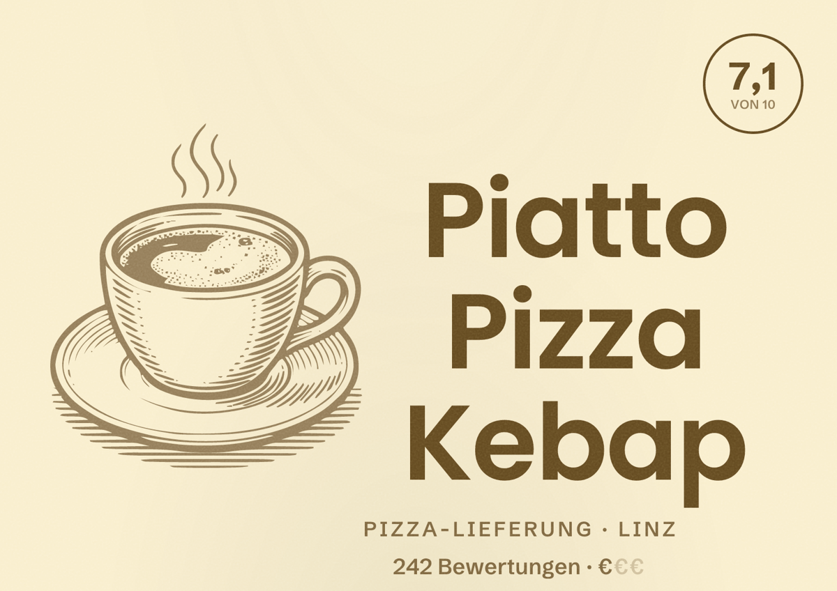 Illustriertes Poster von Piatto Pizza Kebap, Pizza-Lieferung in Linz: Bewertung 7,1 von 10 aus 242 Bewertungen, Preisniveau €