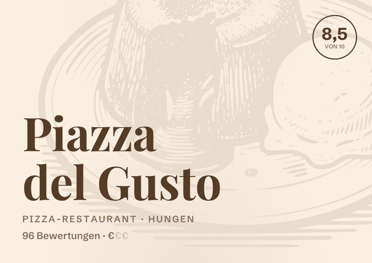 Illustriertes Poster von Piazza del Gusto, Pizza-Restaurant in Hungen: Bewertung 8,5 von 10 aus 96 Bewertungen, Preisniveau €