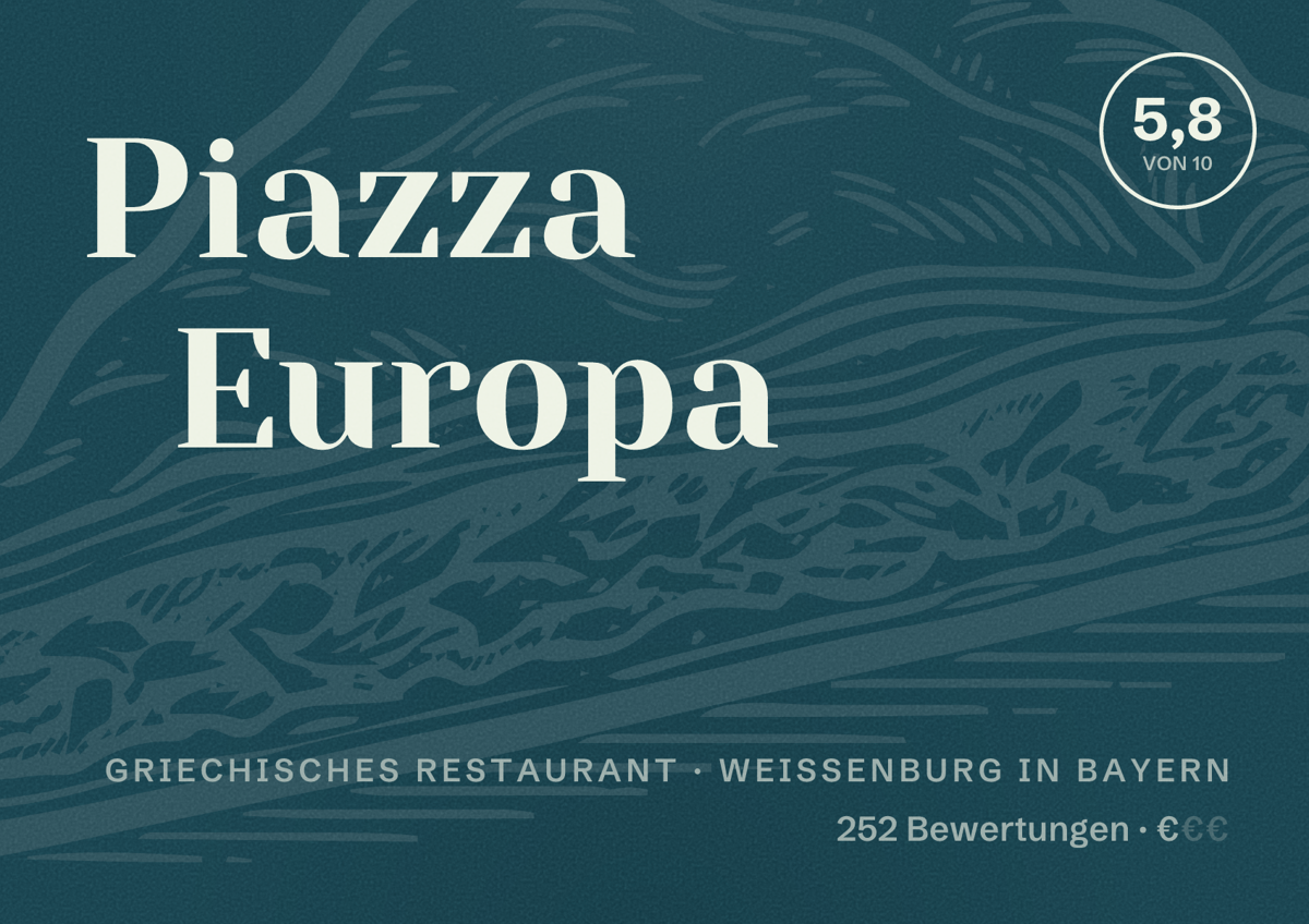 Illustriertes Poster von Piazza Europa, Griechisches Restaurant in Weißenburg in Bayern: Bewertung 5,8 von 10 aus 252 Bewertungen, Preisniveau €