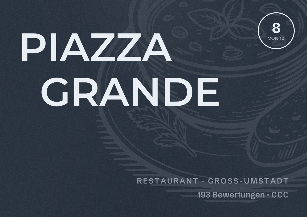 Illustriertes Poster von PIAZZA GRANDE, Restaurant in Groß-Umstadt: Bewertung 8 von 10 aus 193 Bewertungen, Preisniveau €€€