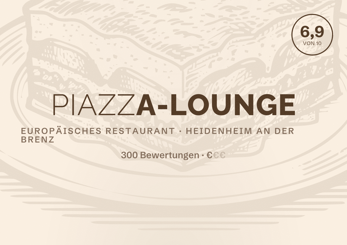 Illustriertes Poster von Piazza-Lounge, Europäisches Restaurant in Heidenheim an der Brenz: Bewertung 6,9 von 10 aus 300 Bewertungen, Preisniveau €