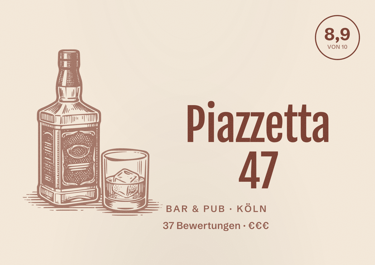 Illustriertes Poster von Piazzetta 47, Bar & Pub in Köln: Bewertung 8,9 von 10 aus 37 Bewertungen, Preisniveau €€€