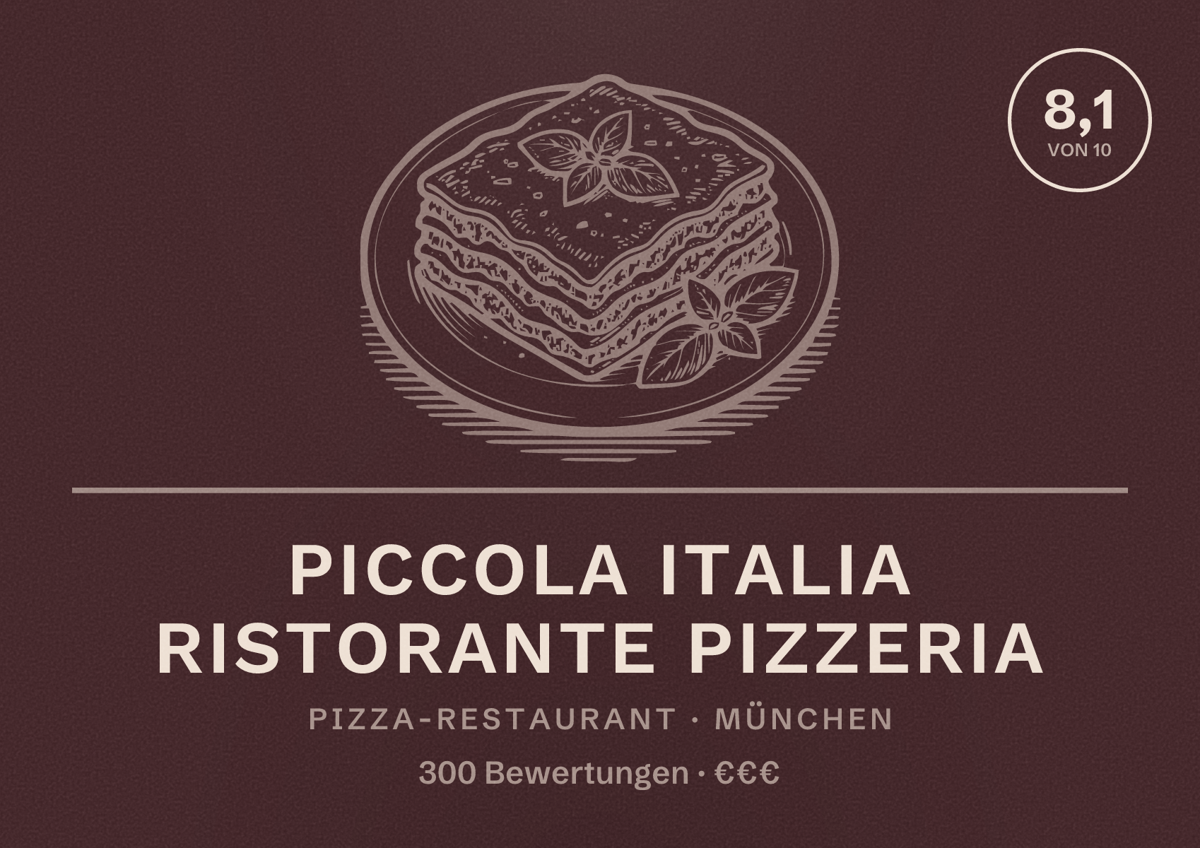 Illustriertes Poster von Piccola Italia Ristorante Pizzeria, Pizza-Restaurant in München: Bewertung 8,1 von 10 aus 300 Bewertungen, Preisniveau €€€