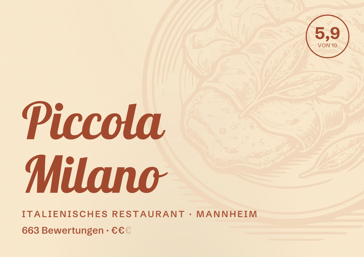 Illustriertes Poster von Piccola Milano, Italienisches Restaurant in Mannheim: Bewertung 5,9 von 10 aus 663 Bewertungen, Preisniveau €€